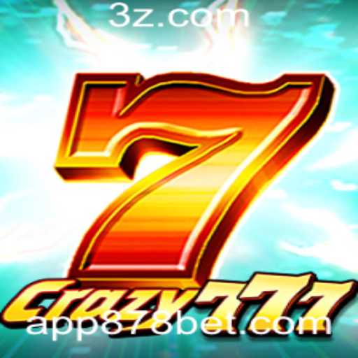 Descubra o Excitante Mundo de Crazy777 com a 878 Bet App