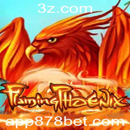 Explorando o Fascínio de 'FlamingPhoenix' em Conjunto com a Inovadora 878 Bet App
