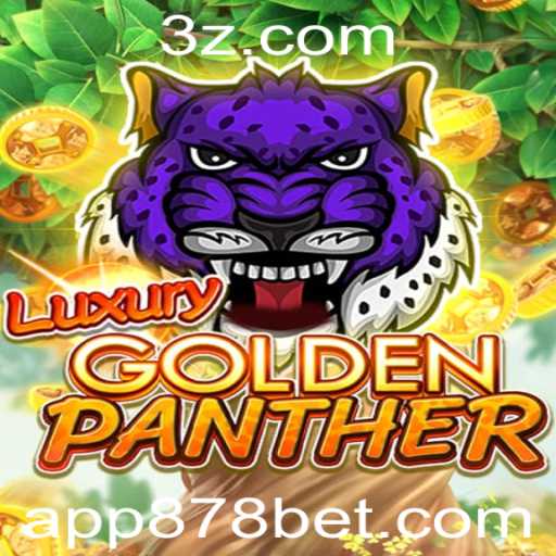 Descubra o Empolgante Jogo LUXURYGOLDENPANTHER no 878 Bet App