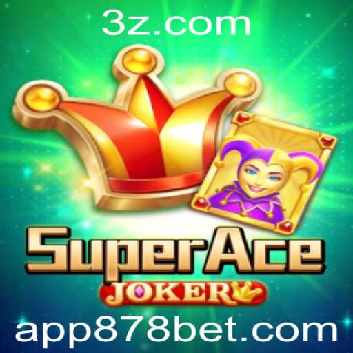 SuperAceJoker: Descubra o Jogo de Cartas do Momento na 878 Bet App